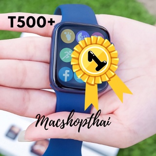 สินค้า Smart Watch T500+ t500plus โทรได้ รองรับภาษาไทย ของแท้100% มีประกัน w55 Q99 t5 smart watch t500