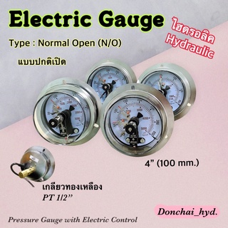 Pressure Gauges with Electric Contact แบบปกติเปิด (N/O) หน้าปัด 100 mm. เกลียว NPT 1/2" สำหรับงานไฮดรอลิค