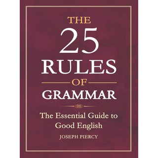 Asia Books หนังสือภาษาอังกฤษ 25 RULES  GRAMMAR, THE: THE ESSENTIAL GUIDE TO GOOD ENGLISH
