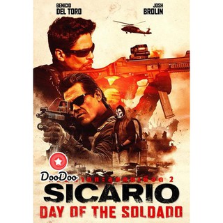 หนัง DVD Sicario 2 Day of the Soldado ทีมพิฆาตทะลุแดนเดือด 2