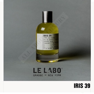 [น้ำหอมแท้แบ่งขาย] LE LABO | IRIS 39 (EDP)