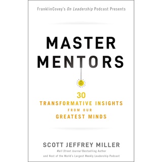 หนังสือภาษาอังกฤษ Master Mentors: 30 Transformative Insights from Our Greatest Minds by Scott Jeffrey Miller