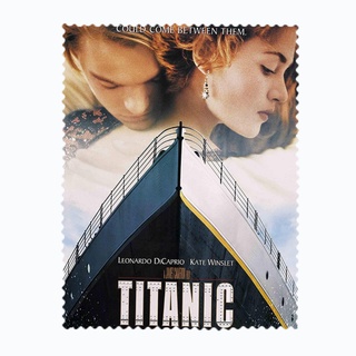 รับผลิตผ้าเช็ดแว่น สั่งทำ ผ้าเช็ดแว่นตา ผ้าเช็ดแว่น ผ้าเช็ดเลนส์ ผ้าเช็ดจอ หนัง ภาพยนตร์ Titanic ไททานิค