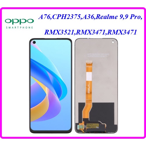 จอ LCD.Oppo A76,A36,Realme 9,9 Pro, CPH2375,RMX3521,RMX3471,RMX3472 ...