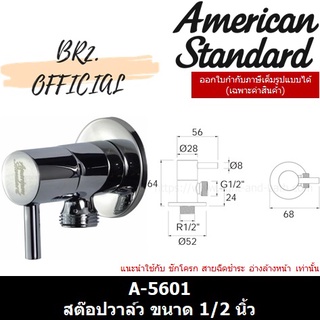 (01.06) AMERICAN STANDARD = A-5601 สต๊อปวาล์ว ขนาด 1/2 นิ้ว F65601-CHADY