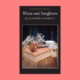 หนังสือนิยายภาษาอังกฤษ Wives and Daughters ภรรยา และ ลูกสาว fiction English book