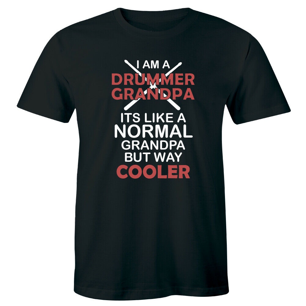 t-shirt-เสื้อยืด-พิมพ์ลาย-i-am-a-drummer-grandpa-its-like-a-normal-grandpa-but-way-cooler-สําหรับผู้ชายs-5xl