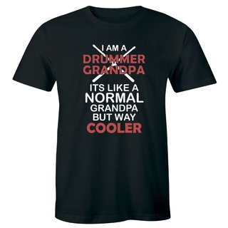 T-shirt  เสื้อยืด พิมพ์ลาย I Am A Drummer Grandpa Its Like A Normal Grandpa But Way Cooler สําหรับผู้ชายS-5XL