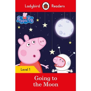 DKTODAY หนังสือ LADYBIRD READERS 1:PEPPA PIG :GOING TO THE MOON