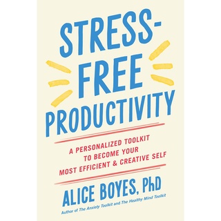 หนังสือภาษาอังกฤษ Stress-Free Productivity: A Personalized Toolkit to Become Your Most Efficient and Creative Self