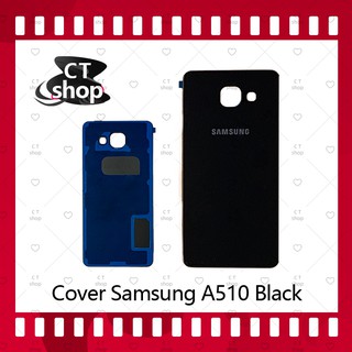 สำหรับ Samsung A5 2016/A510 อะไหล่ฝาหลัง หลังเครื่อง Cover อะไหล่มือถือ คุณภาพดี CT Shop