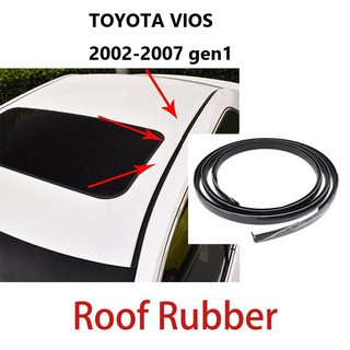 แถบยางซีลหลังคารถยนต์ สําหรับ TOYOTA VIOS gen1 2002 2003 2004 2005 2006 2007