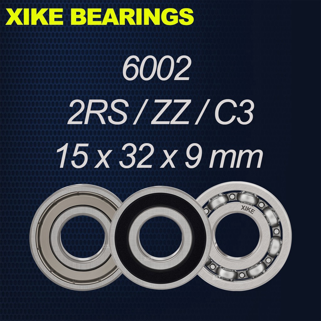 XIKE 6002-2RS 6002ZZ 6002 6002-2RSC3 6002ZZC3 6002C3 - ขนาด 15x32x9mm ...