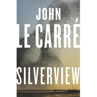 หนังสือภาษาอังกฤษ Silverview by Le CarrE John