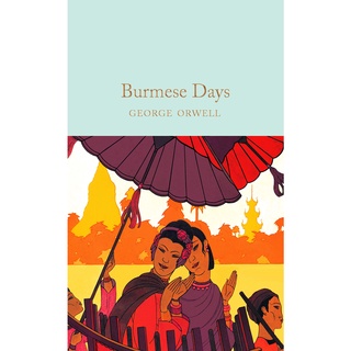 Burmese Days - Macmillan Collectors Library George Orwell Hardback