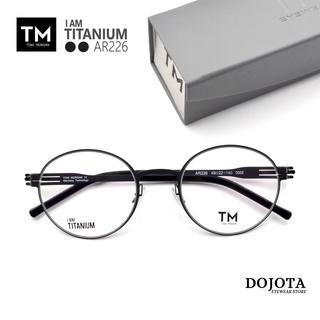 กรอบแว่นตา Titanium ทรงหยดน้ำ Toni Morgan รุ่น AR226 น้ำหนักเบา