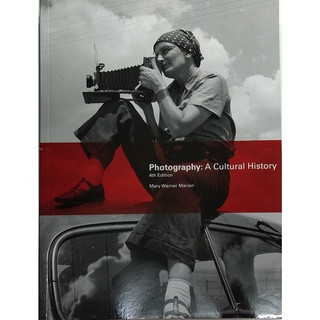 หนังสือประวัติ ถ่ายภาพ ภาษาอังกฤษ PHOTOGRAPHY : A CULTURAL HISTORY 552Page