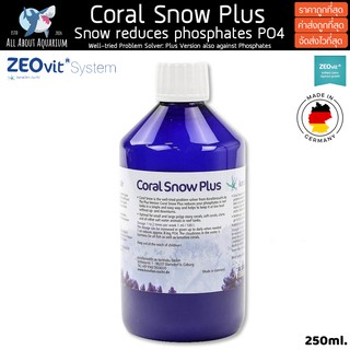 Zeovit Coral Snow Plus 250ml. ลดPO4 ช่วยลดฟอสเฟตเห็นผลทันทีตั้งแต่วันแรกที่ใส่ ผลิตจากประเทศเยอมัน ช่วยให้น้ำใส ลดตะไคร่