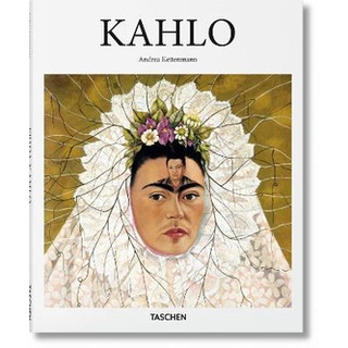 Kahlo, 1907-1954 Pain and Passion - Basic Art 2.0