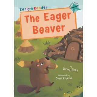 DKTODAY หนังสือ EARLY READER TURQUOISE 7:THE EAGER BEAVER