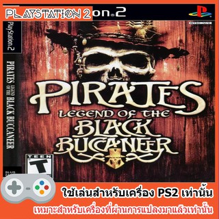 แผ่นเกมส์ PS2 - Pirates Legend of the Black Buccaneer