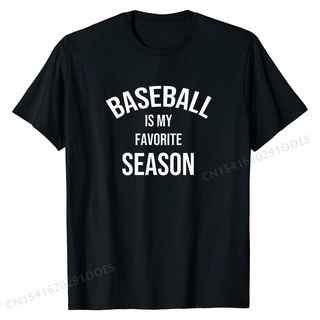 เสื้อยืดลําลอง ผ้าฝ้าย แขนสั้น พิมพ์ลาย Saying for Sports Lovers Baseball Is My Favorite Season สําหรับผู้ชาย