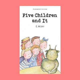 หนังสือนิทานภาษาอังกฤษ Five Children and It ภูตทรายจอมซ่า กับ ห้าพี่น้องสุดแสบ อ่านสนุก ฝึกภาษา ช่วงเวลาแห่งความสุขกับลู
