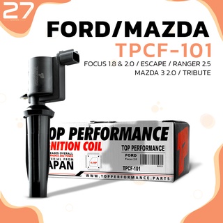 คอยล์จุดระเบิด FORD FOCUS 1.8 &amp; 2.0 / ESCAPE / RANGER 2.5 / MAZDA 3 2.0 / TRIBUTE / L4 AODA - TPCF-101 - TOP PERFORMANCE