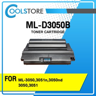 COOLS หมึกเทียบเท่า D3050B/ML-3050/3051n/3050nd/3050/3051 For SAMSUNG Printer ML-D3050B/D3050B/3050/D3050/3050B