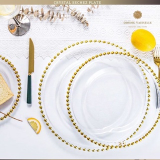 จานแก้ว Sechez plate จานเสิร์ฟ ประเภท charger plate ตกแต่งขอบมุกสีทอง สวยงาม อุปกรณ์บนโต๊ะอาหาร
