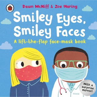 หนังสือนิทานภาษาอังกฤษ Smiley Eyes, Smiley Faces: A lift-the-flap face-mask book