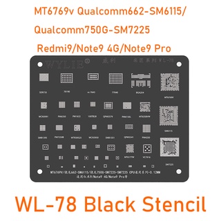 ชิปวงจรรวม Wylie WL-78 BGA MT6769v Qualcomm 662 SM6115 750G SM7225 สําหรับ Xiaomi Redmi 9 Note 9 4G Note9 Pro