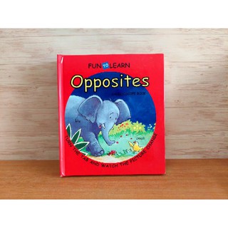 Board Book : Fun to Learn Opposites มือสอง