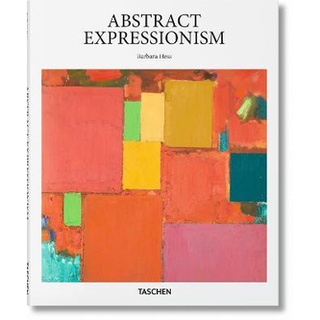 Abstract Expressionism - Basic Art Series 2.0 Barbara Hess (author), Uta Grosenick (editor) Hardback