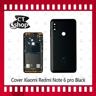 สำหรับ Xiaomi Redmi Note 6 Pro อะไหล่ฝาหลัง หลังเครื่อง Cover อะไหล่มือถือ คุณภาพดี CT Shop