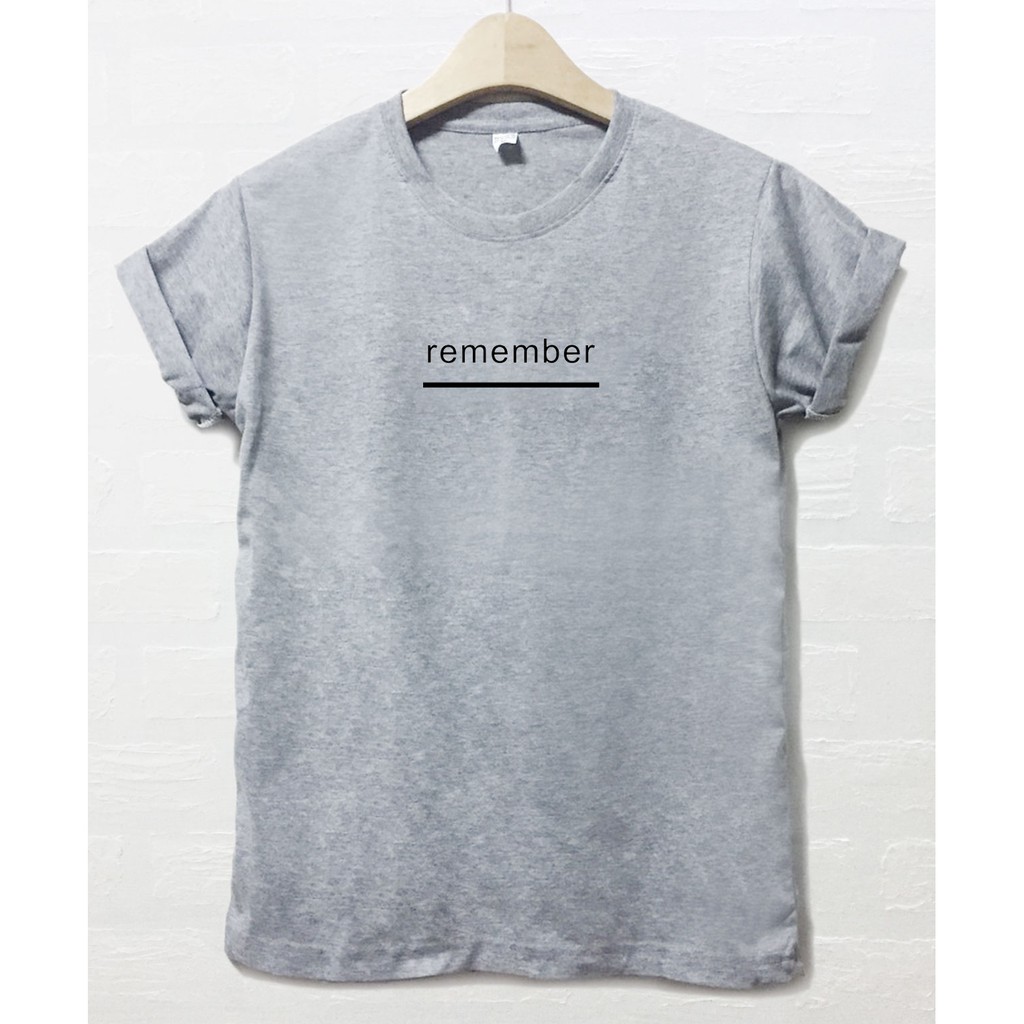 เสื้อยืดแฟชั่นพิมพ์-remember-เนื้อผ้านุ่ม-ใส่สบาย-ระบายความร้อนได้ดี-ใส่ได้ทั้งชายและหญิง-unisex-มีสินค้าพร้อมส่ง