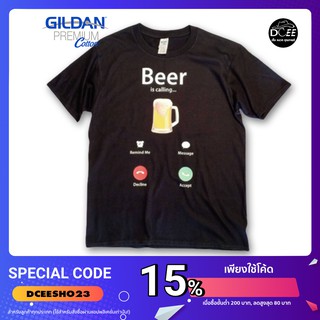 Dcee Shop เสื้อยืด เสื้อลาย Beer is calling งานป้าย GILDAN / Premuim cotton100% ผ้าคุณภาพดี ใส่สบาย ไม่ย้วย