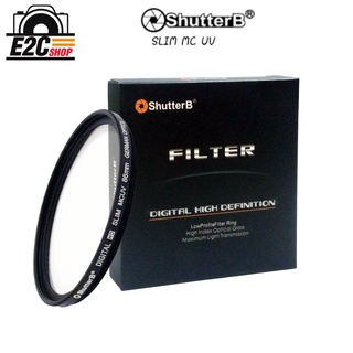 Shutter B Filter Slim MC UV ฟิลเตอร์ป้องกันหน้าเลนส์