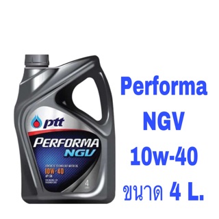สินค้า PTT Performa NGV 10w-40 ขนาด 4 L.