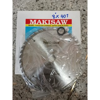 ใบเลื่อยวงเดือน MAKISAW ขนาด 8นิ้ว 40ฟัน (มาตรฐานญี่ปุ่น) รูแกน1นิ้ว(25mm)