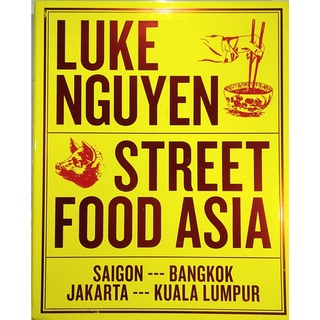 หนังสือ อาหร สตรีทฟู๊ด เอเซีย ภาษาอังกฤษ Luke Nguyens Street Food Asia 221Page