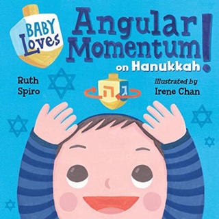 [หนังสือเด็ก] Baby Loves Angular Momentum on Hanukkah Science Medical School University STEM board book for babies