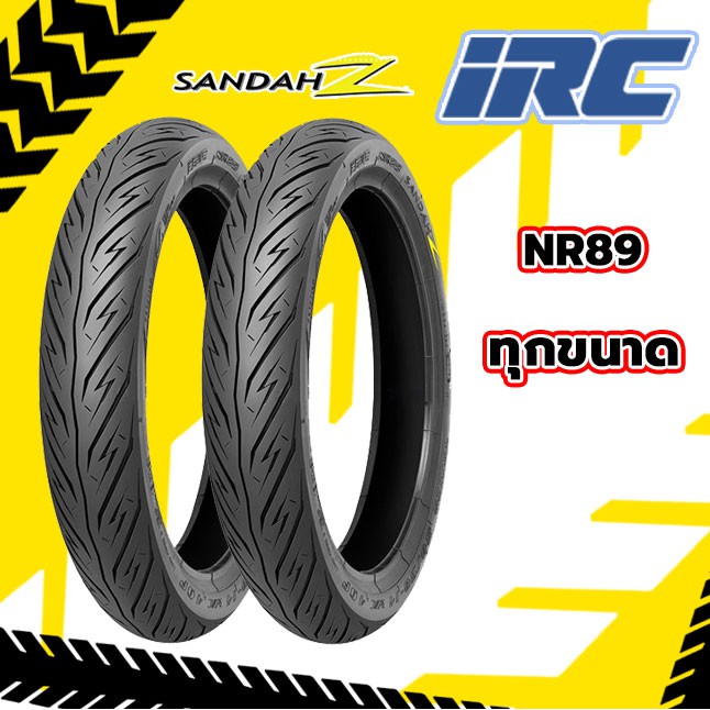 [ยางปี22] IRC : NR89 (SANDAH-Z) ขอบ14, 17 ทุกขนาด ยางมอเตอร์ไซค์สำหรับ ...