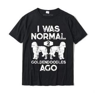 เสื้อยืดท็อป ผ้าฝ้าย พิมพ์ลาย I Was Normal 2 Goldendoodles Ago สําหรับผู้ชายสามารถปรับแต่งได้