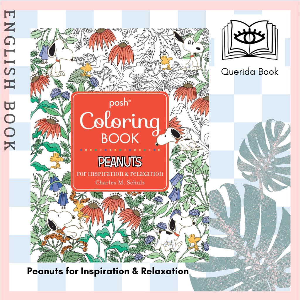 Posh Adult Coloring Book: Peanuts for Inspiration & Relaxation by Charles  M. Schulz, Paperback