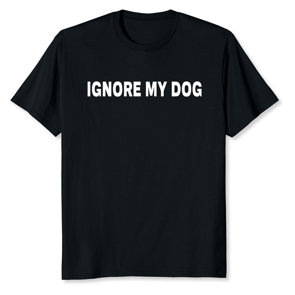 เสื้อยืดผ้าฝ้ายพิมพ์ลายขายดี-เสื้อยืด-พิมพ์ลาย-ignore-my-dog-trainer-สุดฮา-สําหรับฝึกสุนัข