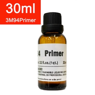 30ml   กาวไพเมอร94primer   ทานำ้​ยาก่อนติดตั้ง​กาว2หน้าเพื่อ​เพิ่ม​ความเหนียว​กาว​2​หน้า​ใช้สำหรับทารองพื้นก่อนติดสติ๊กเกอร์