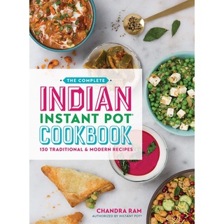 The Complete Indian Instant Pot (R) Cookbook: 130 Traditional and Modern Recipes Paperback 9 November. 2018 ของแท้นำเข้า