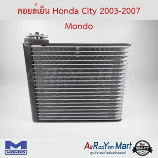 คอยล์เย็น Honda City 2003-2007 Mondo ฮอนด้า ซิตี้