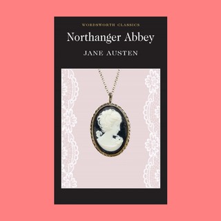 หนังสือนิยายภาษาอังกฤษ Northanger Abbey นอร์ธแองเกอร์ แอบบี้ วัด โบสถ์ วัดใหญ่ fiction English book